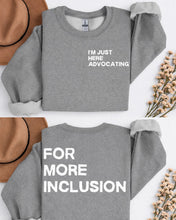 Load image into Gallery viewer, Just Here Advocating Unisex Sweatshirt