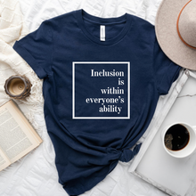 Load image into Gallery viewer, Inclusion Is Within T-Shirt – Empower Equality and Belonging