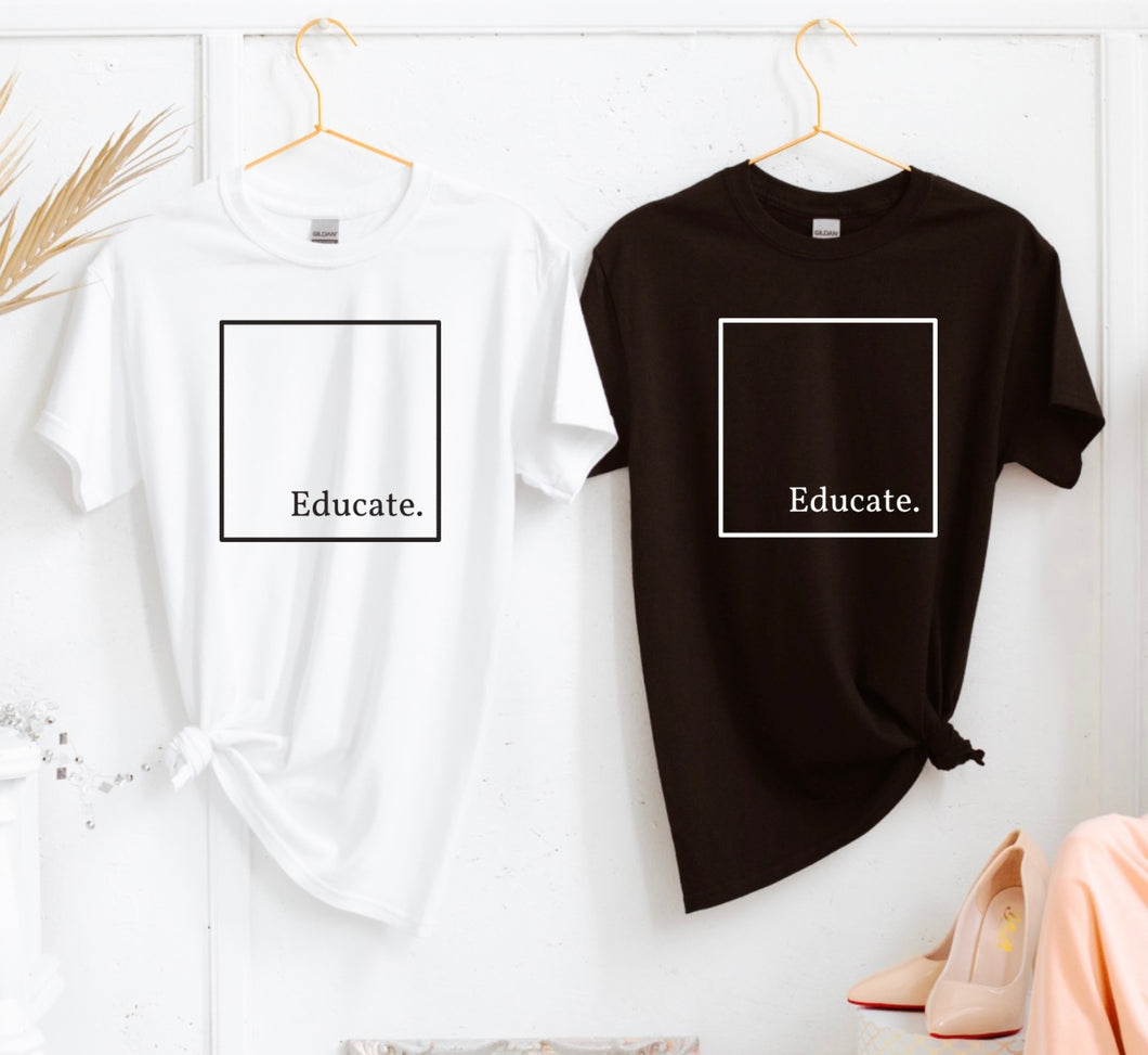 ADULT - Educate T-Shirt