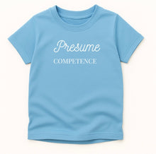 Load image into Gallery viewer, YOUTH - Presume Competence T-Shirt
