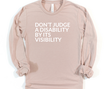Load image into Gallery viewer, Bella + Canvas - Don&#39;t Judge a Disability Long-Sleeve
