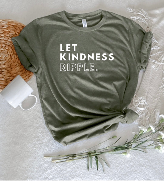 "Let Kindness Ripple" t-shirt by Say Hello Threads, encouraging kindness and compassion.