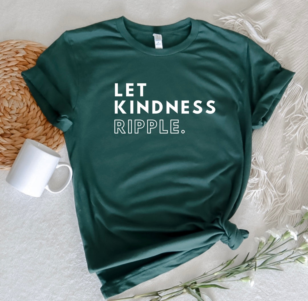 "Let Kindness Ripple" t-shirt by Say Hello Threads, encouraging kindness and compassion.
