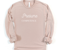 Load image into Gallery viewer, Bella + Canvas - Presume Competence Long-Sleeve
