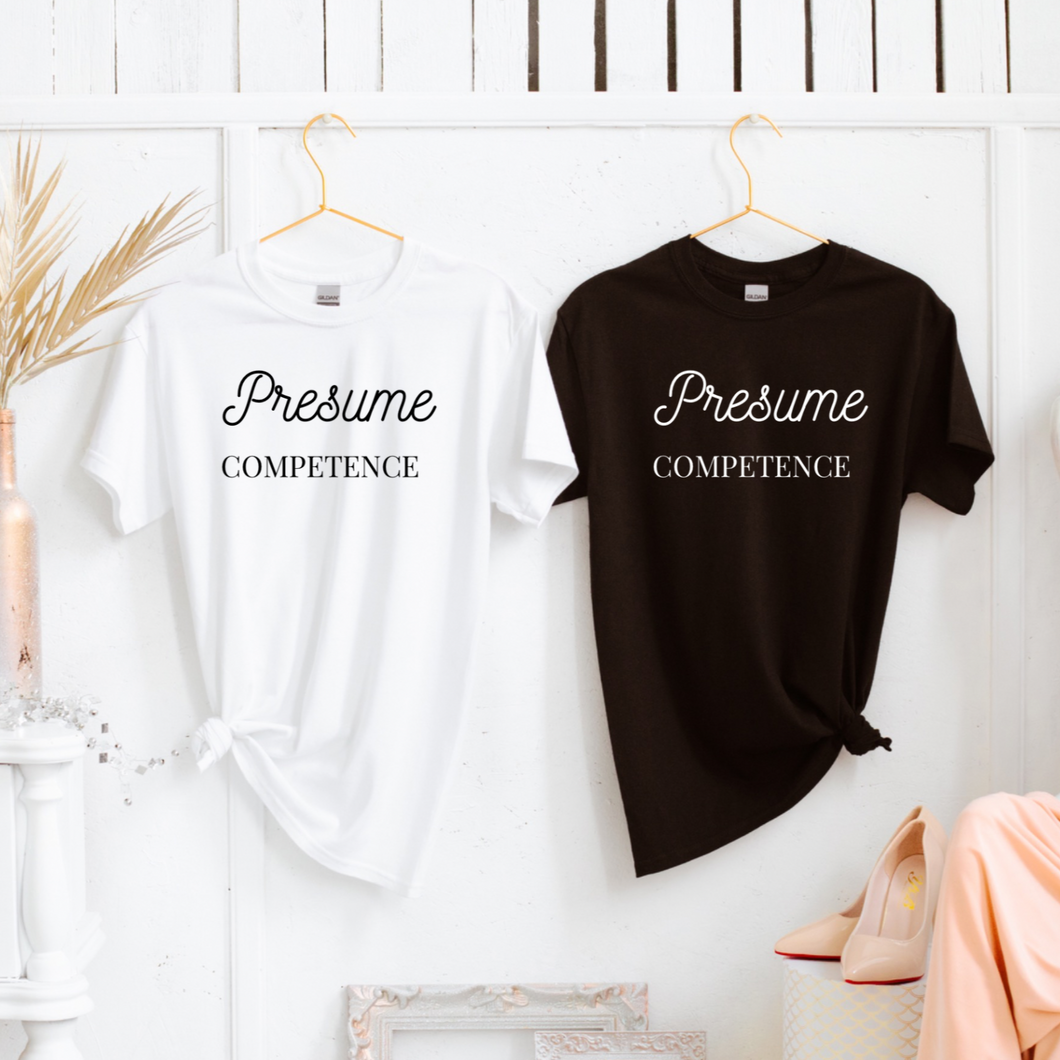 ADULT - Presume Competence T-Shirt