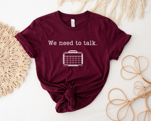 Load image into Gallery viewer, We Need to Talk-AAC Awareness T-Shirt – Celebrate Communication and Inclusion
