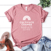 Load image into Gallery viewer, Cultivate Change, Radiate Love – Unisex Bella + Canvas T-Shirt

