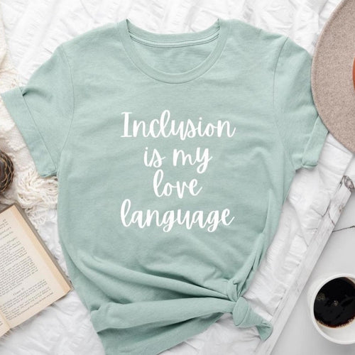 Inclusion is My Love Language