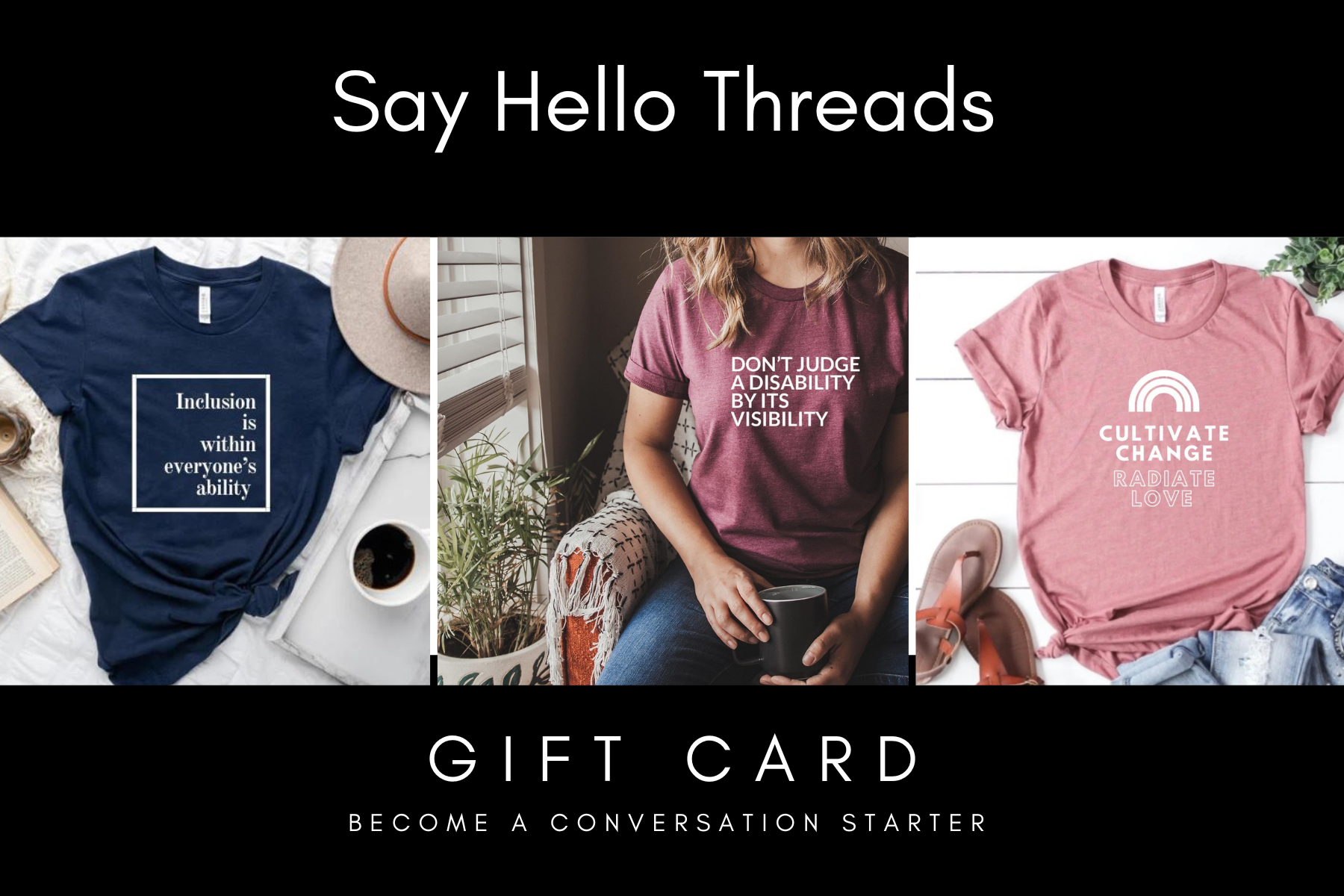 say hello threads gift card that has images of inclusion and disability along with the words become a conversation starter