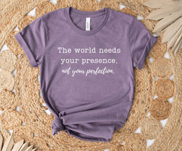 "Presence Over Perfection" unisex Bella Canvas t-shirt by Say Hello Threads, encouraging authenticity over perfection.